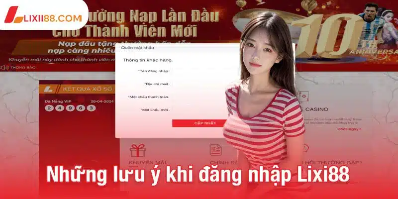 Những lưu ý quan trọng khi đăng nhập Lixi88