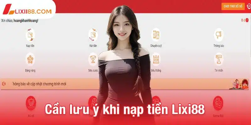 Điều quan trọng cần lưu ý khi nạp tiền Lixi88