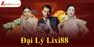 Đại lý LIXI88